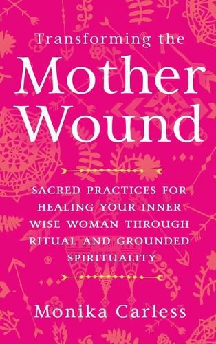 Transforming the Mother Wound