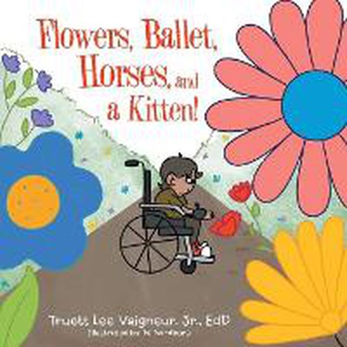 Cover image for Flowers, Ballet, Horses, and a Kitten!