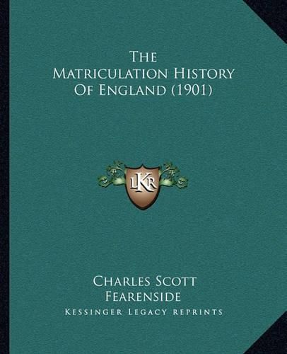 Cover image for The Matriculation History of England (1901)