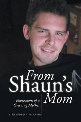 Cover image for From Shaun's Mom: Expressions of a Grieving Mother