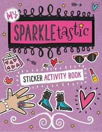 Cover image for My Sparkletastic Sticker Activity Book