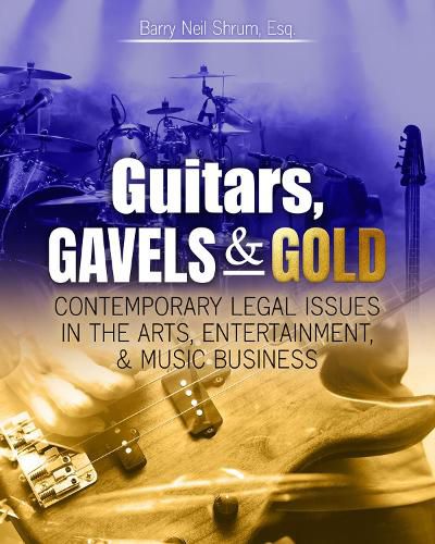 Cover image for Guitars, Gavels AND Gold