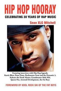 Cover image for Hip Hop Hooray: Celebrating 30 Years of Rap Music