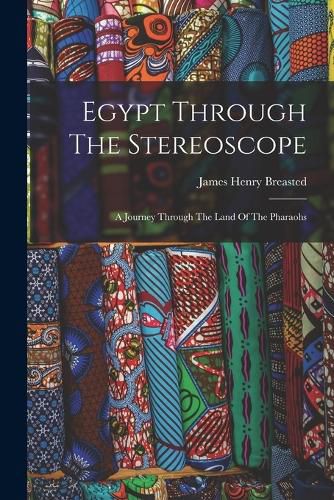 Egypt Through The Stereoscope