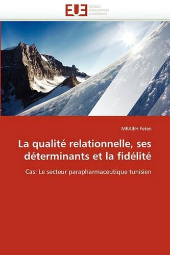 Cover image for La Qualit Relationnelle, Ses D Terminants Et La Fid Lit