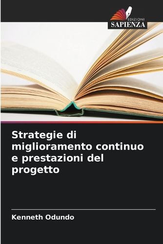 Cover image for Strategie di miglioramento continuo e prestazioni del progetto