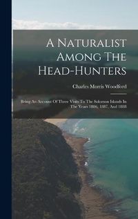 Cover image for A Naturalist Among The Head-hunters