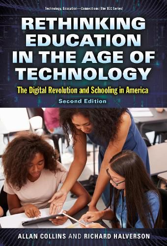 Rethinking Education in the Age of Technology: The Digital Revolution and Schooling in America