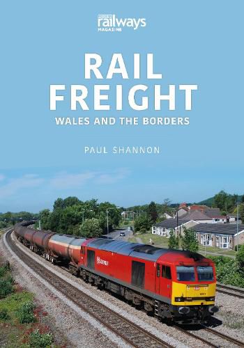 Rail Freight: Wales and The Borders