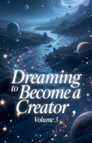 Cover image for Dreaming to Become a Creator, Volume 3