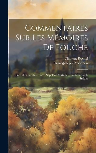 Cover image for Commentaires Sur Les Memoires De Fouche