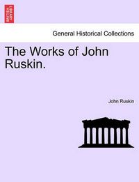 Cover image for The Works of John Ruskin. Volume VIII