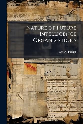 Cover image for Nature of Future Intelligence Organizations