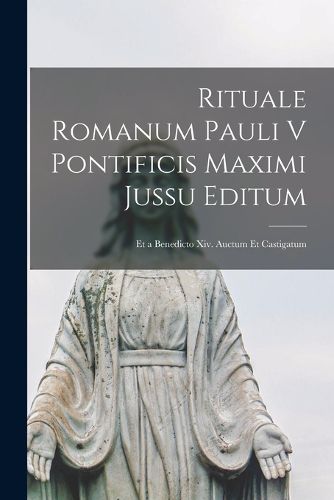 Cover image for Rituale Romanum Pauli V Pontificis Maximi Jussu Editum