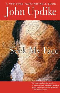 Cover image for Seek My Face: A Novel