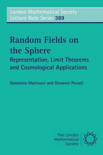 Cover image for Random Fields on the Sphere: Representation, Limit Theorems and Cosmological Applications