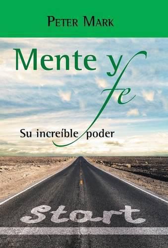 Cover image for Mente y fe: Su increible poder