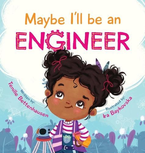 Cover image for Maybe I'll Be an Engineer