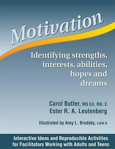 Motivation: Identifying Strengths, Interests, Abilities, Hopes and Dreams