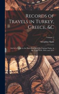 Cover image for Records of Travels in Turkey, Greece, &c