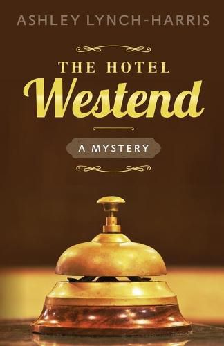 Cover image for The Hotel Westend: A Mystery