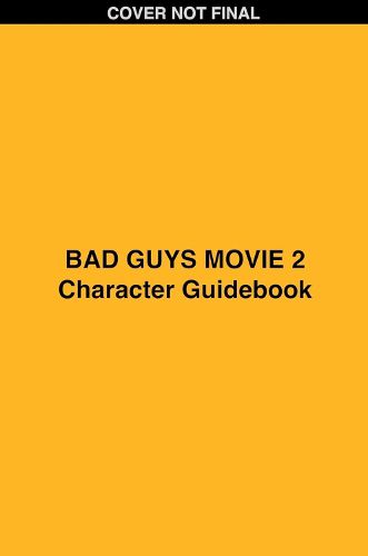 Cover image for Bad Guys Movie 2 Character Handbook