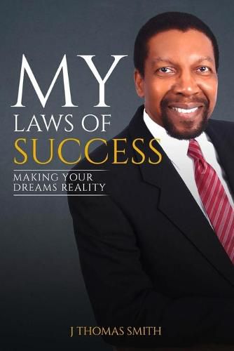 Cover image for My Laws of Success: Making Your Dreams Reality