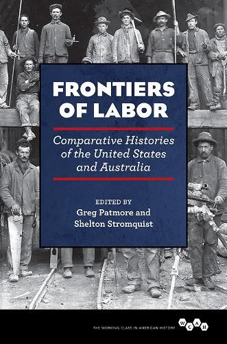 Frontiers of Labor: Comparative Histories of the United States and Australia