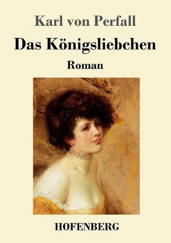 Cover image for Das Koenigsliebchen: Roman