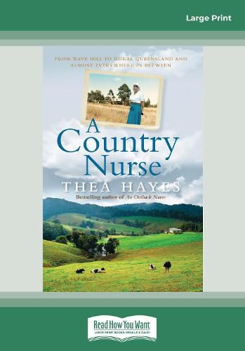 Cover image for A Country Nurse: From Wave Hill to rural Queensland and almost everywhere in between