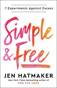 Cover image for Simple and Free: 7 Experiments Against Excess