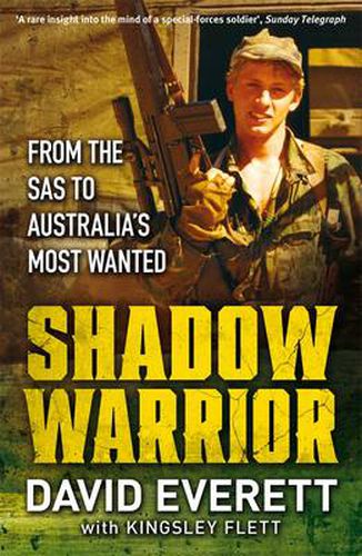 Shadow Warrior: From the SAS to Australia's Most Wanted