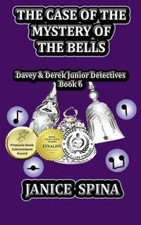 Cover image for The Case of the Mystery of the Bells: Davey & Derek Junior Detectives, Book 6