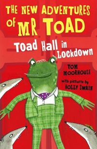 Cover image for The New Adventures of Mr Toad: Toad Hall in Lockdown