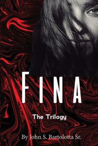 Cover image for Fina the Trilogy