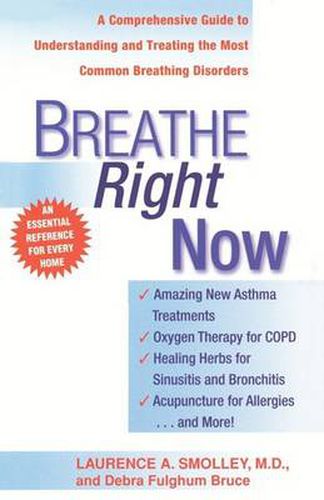 Cover image for Breathe Right Now: A Comprehensive Guide to Understanding and Treating the Most Common Breathing Disorders