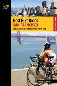 Cover image for Best Bike Rides San Francisco: The Greatest Recreational Rides In The Metro Area