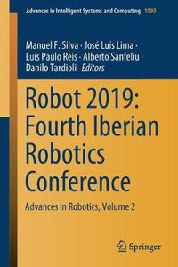 Cover image for Robot 2019: Fourth Iberian Robotics Conference: Advances in Robotics, Volume 2