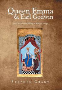 Cover image for Queen Emma & Earl Godwin: Power, Love and the Vikings in Medieval Europe