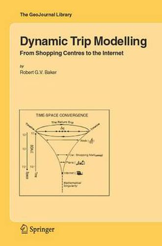 Cover image for Dynamic Trip Modelling: From Shopping Centres to the Internet