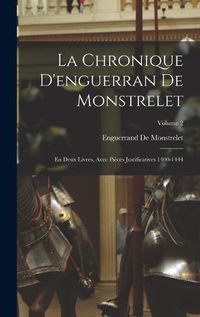 Cover image for La Chronique D'enguerran De Monstrelet