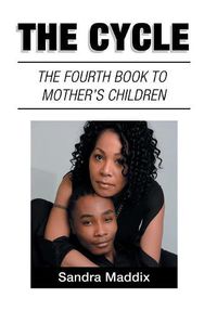 Cover image for The Cycle: The Fourth Book to Mother's Children