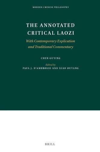 The Annotated Critical Laozi: With Contemporary Explication and Traditional Commentary