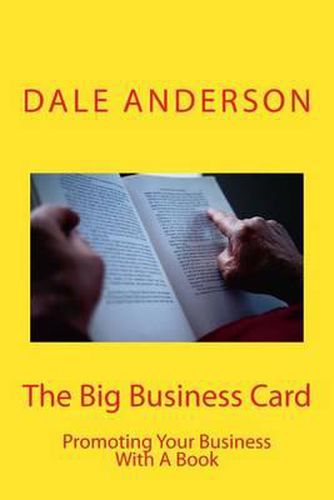 Cover image for The Big Business Card: Promoting Your Business with a Book