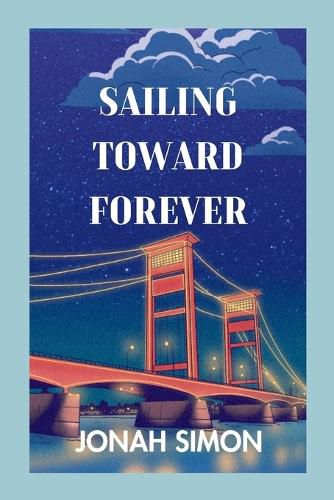 Sailing Toward Forever