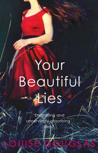 Cover image for Your Beautiful Lies: From the bestselling author of The Scarlet Dress