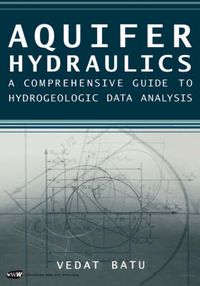 Cover image for Aquifer Hydraulics: A Comprehensive Guide to Hydrogeologic Data Analysis +D3