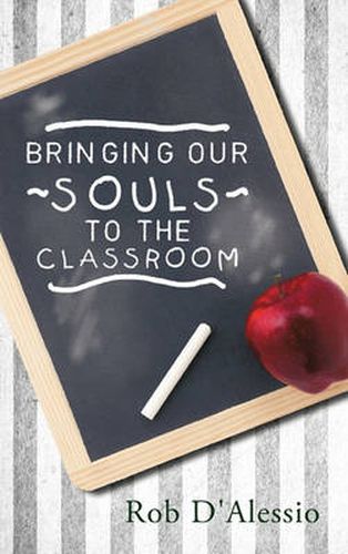 Cover image for Bringing Our Souls to the Classroom