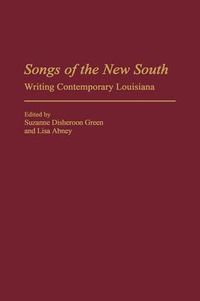 Cover image for Songs of the New South: Writing Contemporary Louisiana