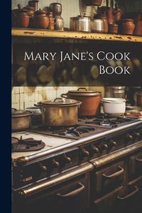 Cover image for Mary Jane's Cook Book